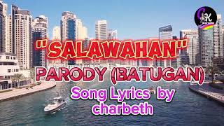 quotSalawahan quot PARODY BATUGAN Song Lyrics amp Cover by Charbeth [upl. by Nashbar]