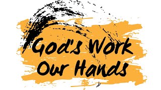 September 15 2024 Gods Work Our Hands Worship [upl. by Aniraad]