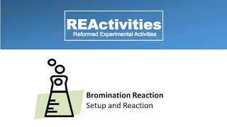 REActivities Bromination Setup and Reaction 12 [upl. by Atirres577]