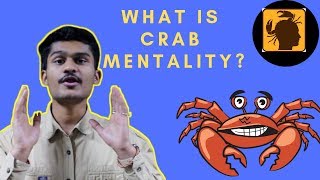 What is Crab Mentality Crab Mentality Explained How to defeat Crab Mentality Explained [upl. by Itagaki365]