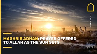 Maghrib adhan prayer offered to Allah as the sun sets [upl. by Lessig]