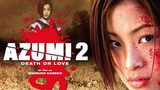 azumi 2  full movie  Death or love Hd 1280x720 [upl. by Lombardi337]