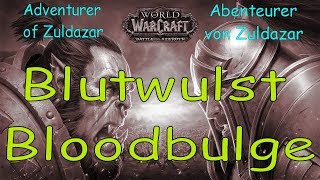 WoW  Blutwulst  Bloodbulge  Abenteurer von Zuldazar  Adventurer of Zuldazar [upl. by Brinn]