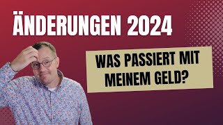 Änderungen 2024 beim Geld Wichtig auch für Rentner [upl. by Rivera]