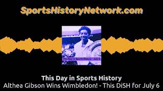 Althea Gibson Wins Wimbledon  This DiSH for July 6  This Day in Sports History [upl. by Natalya]