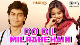 Do Dil Mil Rahe Hain Magar Chupke Chupke  Pardes  Shah Rukh Khan  Kumar Sanu  90s Hits [upl. by Macfarlane79]