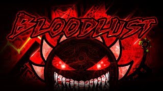 BLOODLUST VERIFIED  LEGENDARY DEMON 100  MANIX AND MORE [upl. by Clapper320]