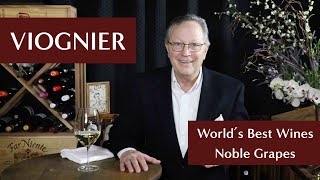 World’s Best Wines  Noble Grapes  Viognier [upl. by Lek879]