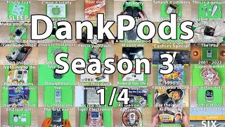 DankPods  The Complete 3rd Season  14 [upl. by Louis]