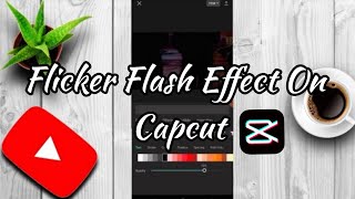 Flicker Flash Effect  Capcut Very Easy Tutorial [upl. by Eldridge]