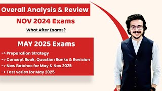 CA Final Nov 24 Exams Overall Review  May 25 Exam Strategy Notes QB Classes  Atul Agarwal AIR 1 [upl. by Aretha]