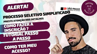 Processo seletivo simplificado do Estado SP Como fazer sua inscrição para conseguir aulas Veja [upl. by Ettevahs850]