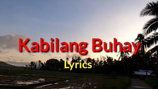 Kabilang Buhay  Bandang Lapis Lyrics [upl. by Kcirdle827]