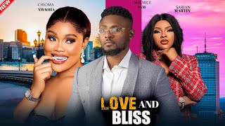 LOVE AND BLISS FEATURING MAURICE SAM CHIOMA NWAOHA SARIAN MARTIN 2024 LATEST NIGERIA MOVIE [upl. by Godfrey]