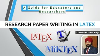 Research Paper Writing in LaTeX  Researcher Guide [upl. by Ynar]