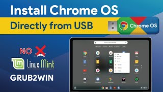 Install Chrome OS directly from USB  No Linux Mint or Grub2Win  Rufus Bootable USB 2021 [upl. by Nylia65]