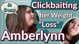 Amberlynn Clickbaits Her Weight Loss [upl. by Hildebrandt]