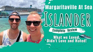 Margaritaville At Sea Islander Full Review What We Loved Didn’t Love and Hated [upl. by Camile549]