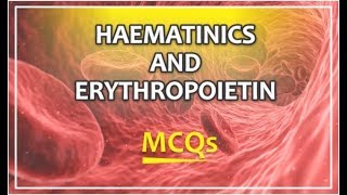 HAEMATINICS AND ERYTHROPOIETIN MCQs  GPAT2020  NIPER2019  PHARMACIST EXAM [upl. by Olleina933]