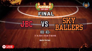 PLAYFIELD CUP 2024 JBC vs SKY BALLERS  KU 40 FINAL [upl. by Anwahsak]