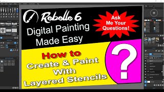 Rebelle 6 Pro Newbies Guide  How to Create amp Paint with Multilayered Stencils [upl. by Suiraj]