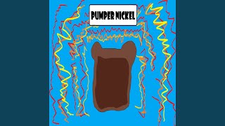 PumperNickel [upl. by Sillyhp]