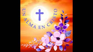 178 EPÍLOGO UN ALMA EN CRISTO 1993 Libro 2 [upl. by Imogene650]