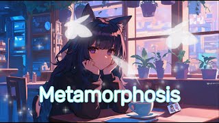 Metamorphosis  Song [upl. by Prudhoe]