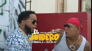 Chimbala X Bulin 47  El juidero vídeo oficial [upl. by Hsirahc940]