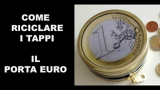 Come Riciclare i TappiIl Porta Euro Riciclo e creativitàArte per Te [upl. by Micheil]