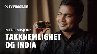 Mediemisjon  Takknemlighet og India [upl. by Willem]