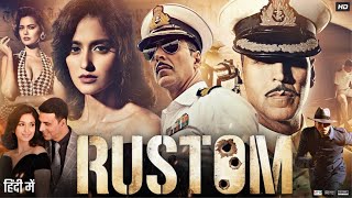 Rustom Full Movie  Akshay Kumar  Ileana DCruz  Arjan Bajwa  Esha Gupta  Usha  Review amp Facts [upl. by Innos]