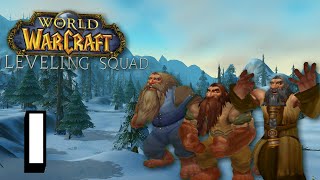 Leveling Squad  Part 1  Dwarf or GTFO  World of Warcraft Warlords of Draenor [upl. by Jonna]