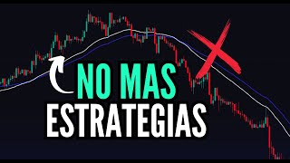 Deja de Buscar ESTRATEGIAS de TRADING  Mejor HAZ ESTO [upl. by Atiekal]