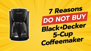 DONT BUY BLACKDECKER 5Cup Coffeemaker BEFORE WATCHING THIS VIDEO ☕🚫 [upl. by Bodrogi]