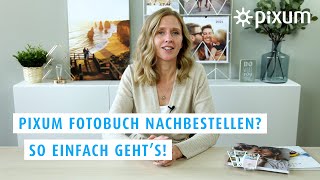 So einfach kann man das Pixum Fotobuch nachbestellen  Pixum Tutorials [upl. by Ellehcen]