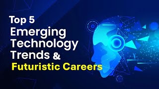 Top 5 Emerging Technologies amp Futuristic Careers  Career Guidance  RK Boddu [upl. by Hild301]