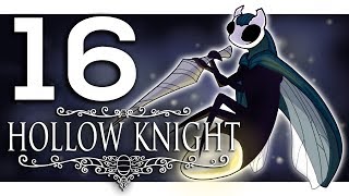 Hollow Knight  A Hollow Playthrough EP 16 [upl. by Benkley197]