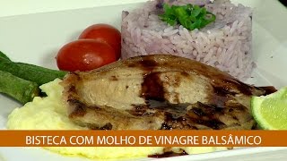 BISTECA COM MOLHO DE VINAGRE BALSÂMICO [upl. by Rodolph]