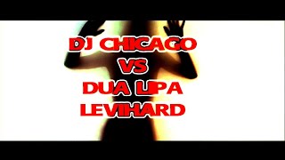 DJ CHICAGO VS DUA LIPA OFFTONE LEVI SMASH [upl. by Hayalat]