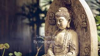 quotBuddham Saranam Gacchamiquot By Hariharan [upl. by Arrekahs]