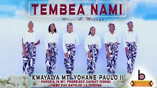 TEMBEA NAMI  KWAYA YA MT YOHANE PAUL II [upl. by Ancier]