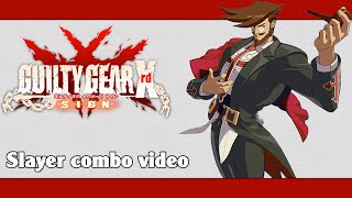 GGXrd Slayer combo video [upl. by Ferullo]