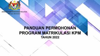 Panduan mengisi borang permohonan kemasukan ke Program Matrikulasi KPM tahun 2022 [upl. by Wilson]