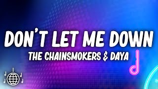 The Chainsmokers  Dont Let Me Down Lyrics ft Daya [upl. by Etna]