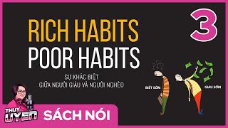 Sách nói Rich Habits Poor Habits Tập 3  Sự khác biệt giữa người giàu và người nghèo  Thùy Uyên [upl. by Amees]