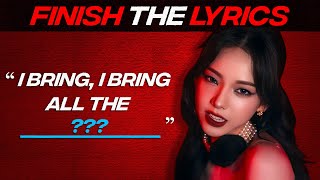 FINISH THE LYRICS OF THESE KPOP SONGS 9 👠 [upl. by Eikciv]