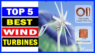 Top 5 Best Wind Turbines Of 2024 [upl. by Leipzig]