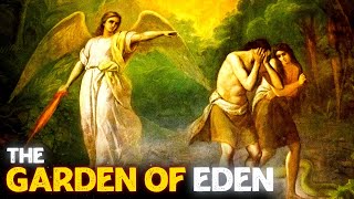 The Garden of Eden Exploring the Origin of Paradise [upl. by Tinaret]