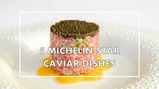 5 of the worlds BEST CAVIAR PREPARATIONS in Michelin star restaurants [upl. by Ahselak]